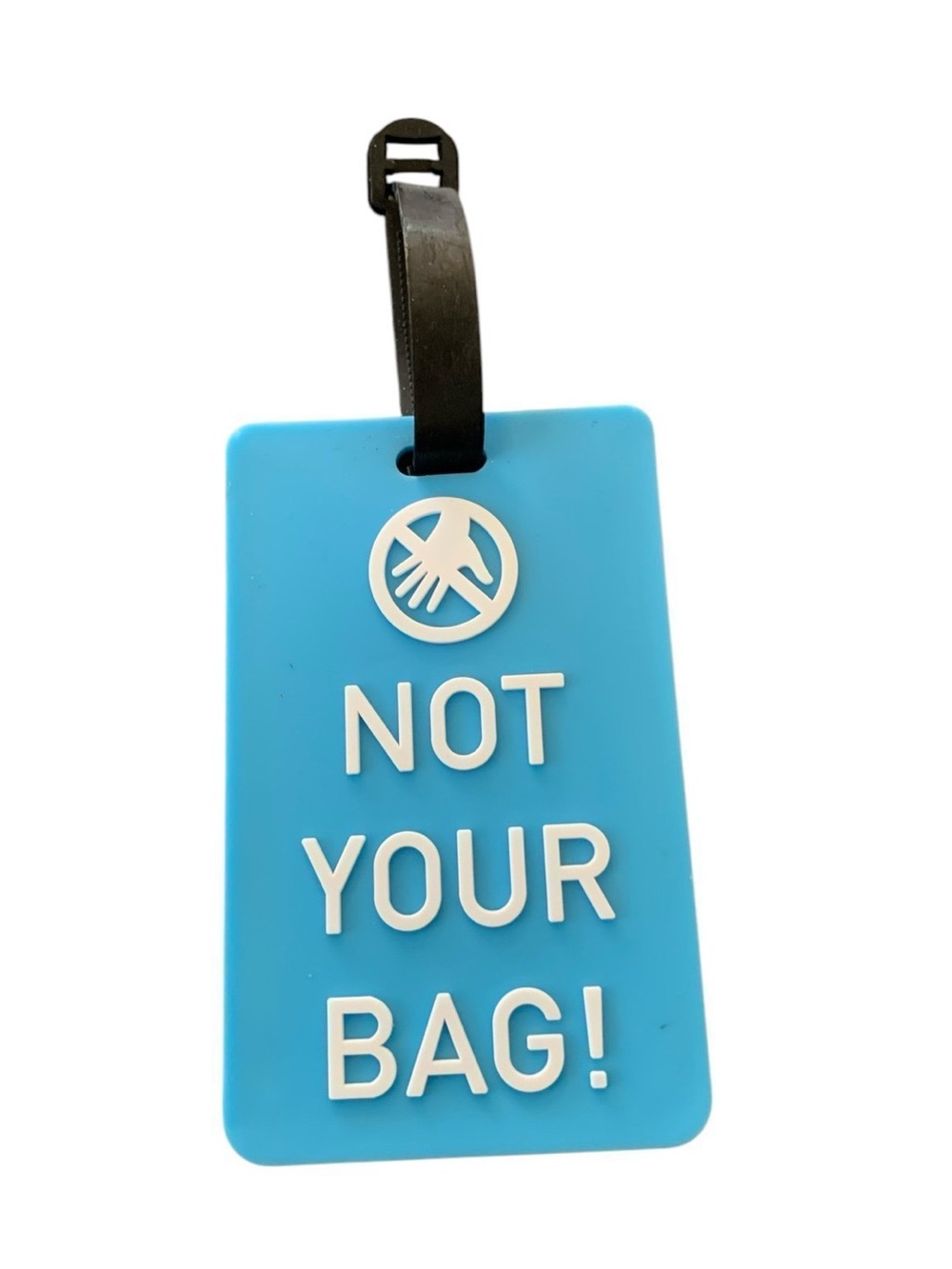 NEW Bright Blue Funny Not your Bag! Luggage Tag